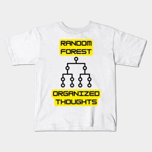 Random Forest: Organized Thoughts - Data Science & Machine Learning Tee Kids T-Shirt